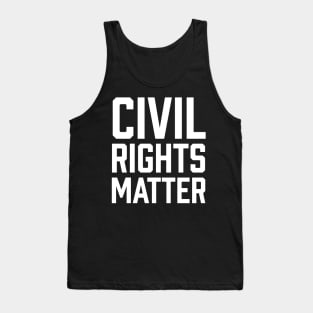 Civil Rights Matter, Black Lives Matter Tank Top